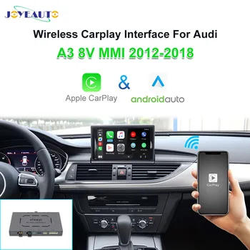 JoyeAuto Беспроводной Apple CarPlay для Audi A3 8V B9 MMI 2012-2018 Android Авто Carplay Зеркальная Камера заднего Вида GPS BT AirPlay Box
