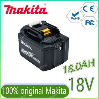 100% Оригинальная Замена Makita 18V 18.0Ah Аккумулятор BL1830B BL1840 BL1840B BL1850 BL1850B Аккумуляторная Батарея СО Светодиодным Индикатором