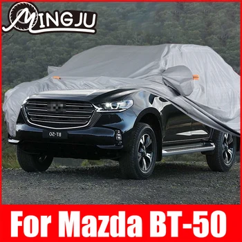 Наружное покрытие автомобиля, наружная защита, полные автомобильные чехлы, снежный покров, солнцезащитный козырек, водонепроницаемый, пылезащитный для Mazda BT-50 BT50 BT 50